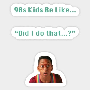90s Kids Be Like #2 Sticker